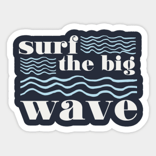 Surf the Big Wave Sticker